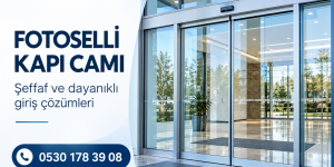 Başakşehir fotoselli kapı camı